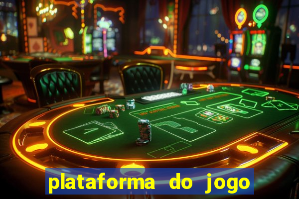 plataforma do jogo do tigrinho chinesa